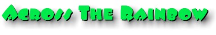 across the rainbow.jpg (10020 bytes)